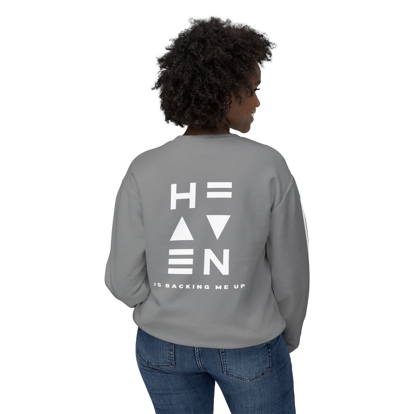 HEAVEN IS BACKING ME Crewneck Sweatshirt