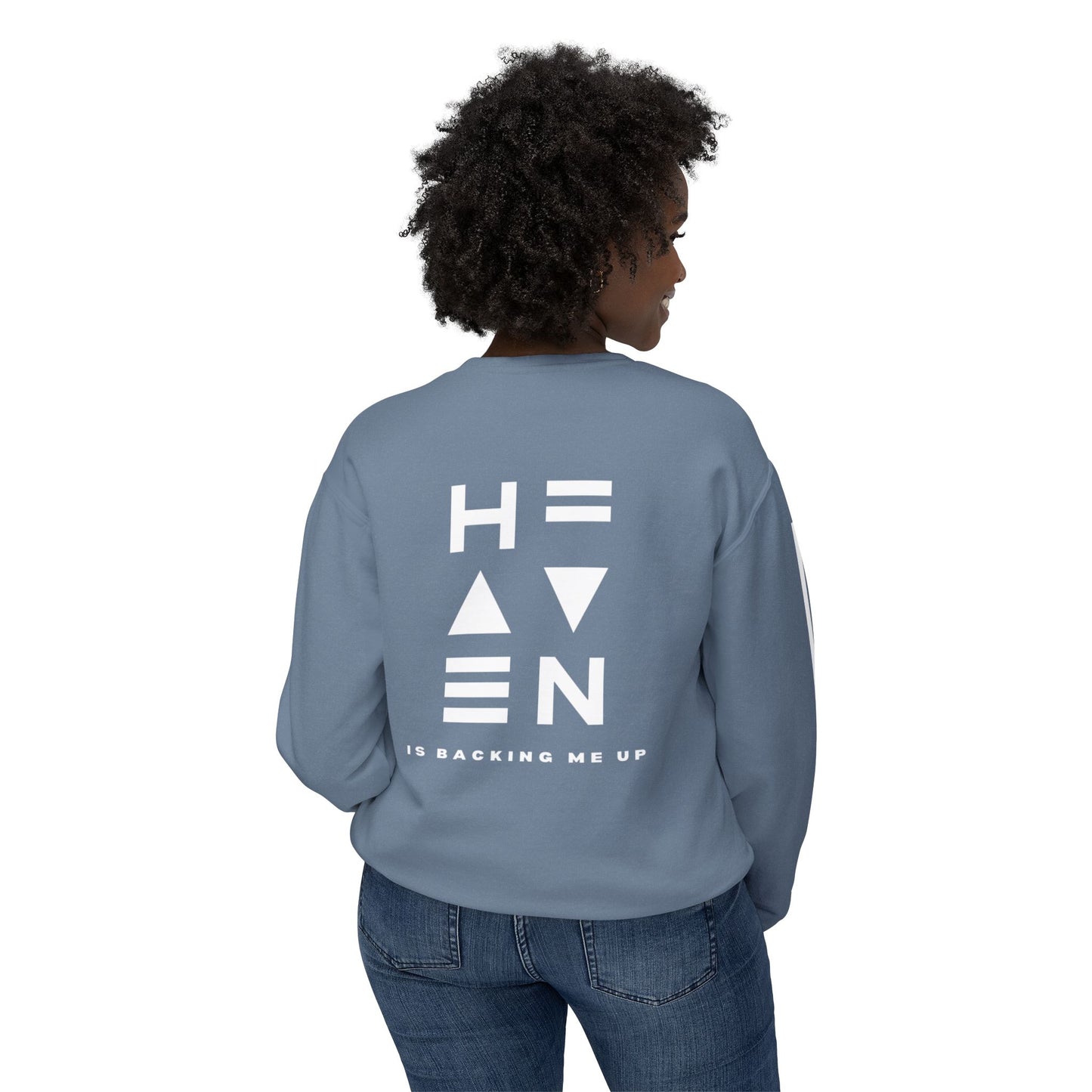 HEAVEN IS BACKING ME Crewneck Sweatshirt