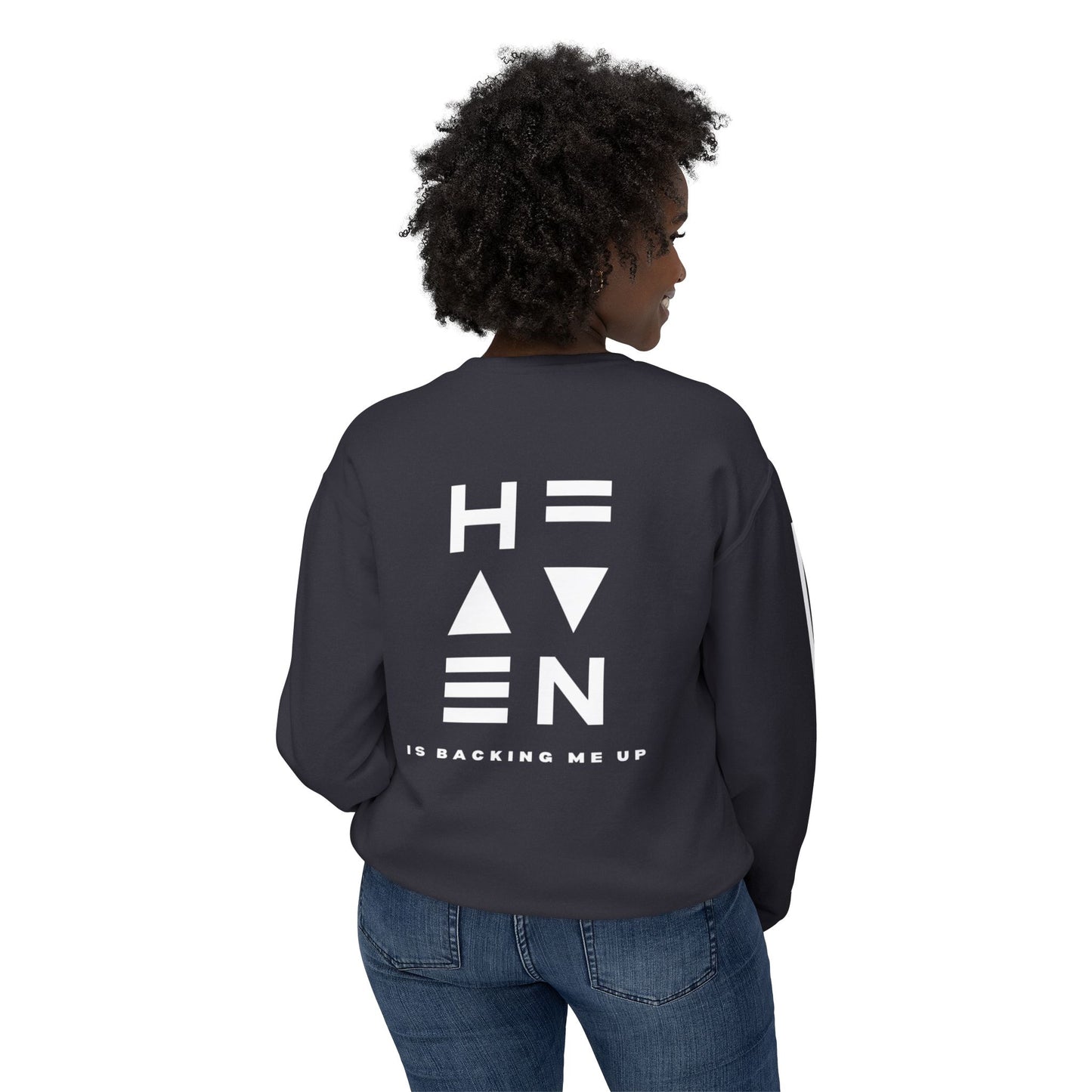 HEAVEN IS BACKING ME Crewneck Sweatshirt